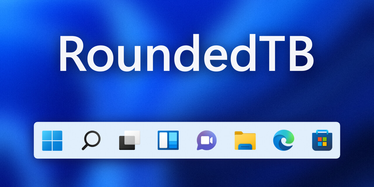 RoundedTB v1.3.0.0 让Win11任务栏UI变圆角下载